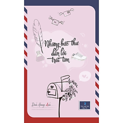 Đinh Hoàng Anh - Những bức thư dẫn lối trái tim