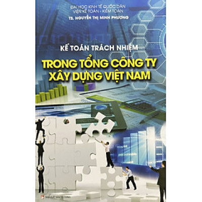 Kế Toán Trách Nhiệm Trong Tổng Công Ty Xây Dựng Việt Nam