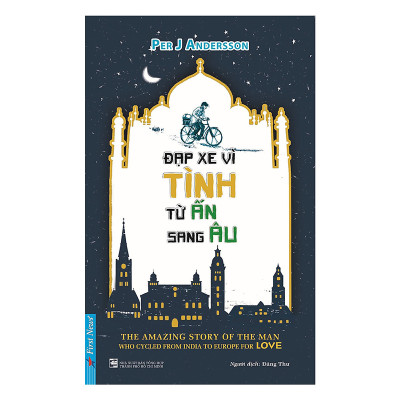 Combo 2 cuốn sách: Đạp Xe Vì Tình Từ Ấn Sang Âu + Ở Lại Để Chờ Nhau