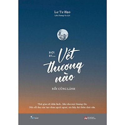 Sách Đợi Đi... Vết Thương Nào Rồi Cũng Lành (Tái Bản 2023) -Skybooks