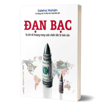 Đạn Bạc (VK tối thượng trong cuộc chiến tiền tệ toàn cầu) - Saleha Mohsin