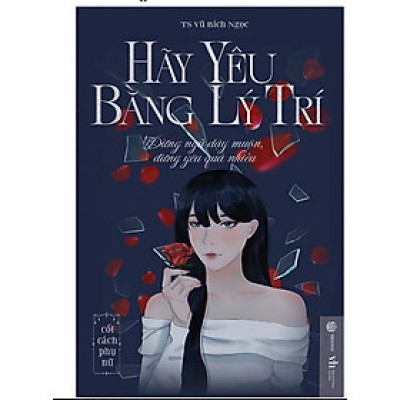 Hãy Yêu Bằng Lý Trí (Vũ Bích Ngọc)