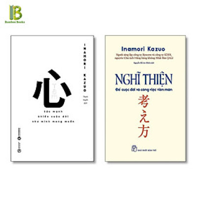 Combo 2 Cuốn Sách Của Inamori Kazuo : Tâm + Nghĩ Thiện Để Cuộc Đời Và Công Việc Viên Mãn (Tặng Kèm Bookmark Bamboo Books)