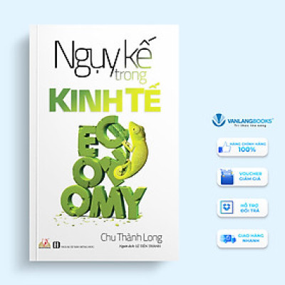 Ngụy Kế Trong Kinh Tế - Chu Thành Long - Vanlangbooks