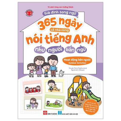 Sách - Gia Đình Song Ngữ - 365 Ngày Cả Nhà Cùng Nói Tiếng Anh Như Người Bản Ngữ - Hoạt Động Bên Ngoài - Outdoor Activities