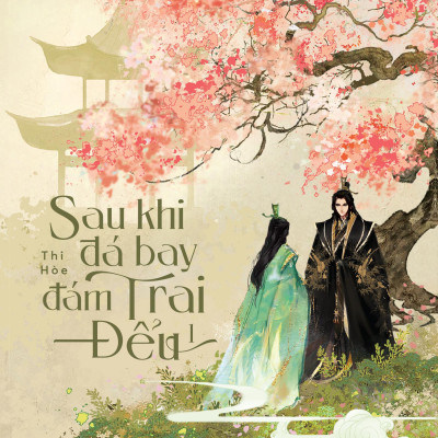 Sách - Sau Khi Đá Bay Đám Trai Đểu - Tập 1 - Tặng Kèm Bookmark 2 Mặt Bồi Cứng