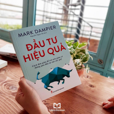 Sách: Đầu Tư Hiệu Quả - Hái Quả Thành Công (Cách Đơn Giản Để Trở Nên Giàu Có Thông Qua Đầu Tư Vào Các Quỹ)