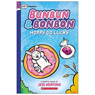 Bunbun & Bonbon #2: Hoppy Go Lucky: A Graphix Chapters Book