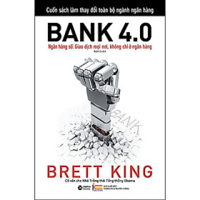 Trạm Đọc | Bank 4.0 - Ngân Hàng Số : Giao Dịch Mọi Nơi, Không Chỉ Ở Ngân Hàng