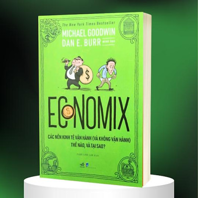 Sách - Economix: Các nền kinh tế vận hành (và không vận hành) thế nào và tại sao? (Nhã Nam HCM)