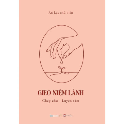 Sách Combo: GIEO NIỆM LÀNH + GẶT BÌNH AN  - Bản Quyền