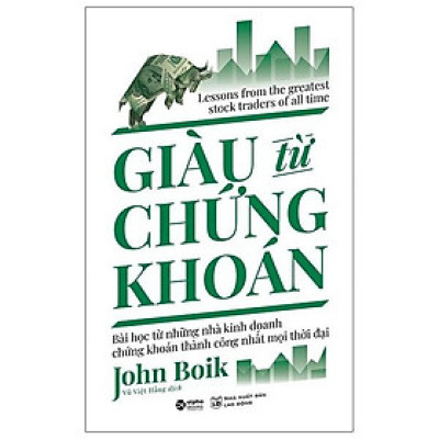 Giàu từ chứng khoán (Tái bản 2021) - Bản Quyền