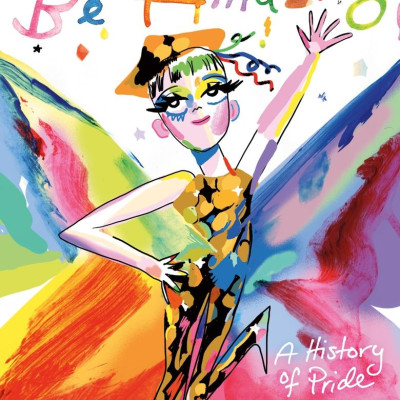 Be Amazing: A History Of Pride