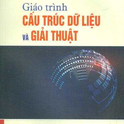 Giáo trình Cấu trúc dữ liệu và Giải thuật (2024) - Đỗ Trung Kiên (Chủ biên), Đặng Xuân Thọ, Nguyễn Thị Hồng, Phạm Thị Lan