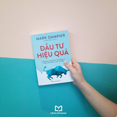 Sách: Đầu Tư Hiệu Quả - Hái Quả Thành Công (Cách Đơn Giản Để Trở Nên Giàu Có Thông Qua Đầu Tư Vào Các Quỹ)