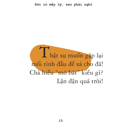 Đời Có Mấy Tý, Sao Phải Nghĩ