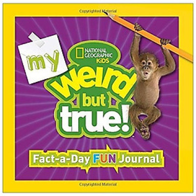 My Weird But True! Fact-A-Day Fun Journal