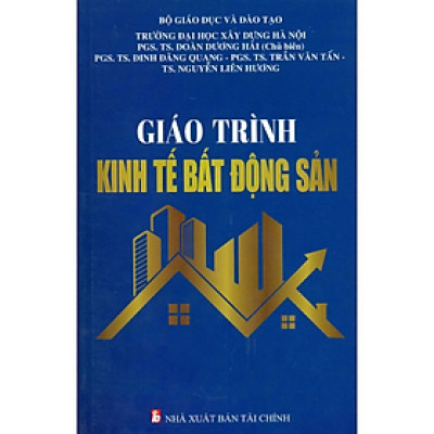 Sách - Giáo Trình Kinh Tế Bất Động Sản - Nhiều tác giả - NXB Tài Chính - Minh Đức