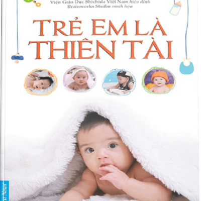 Giáo dục sớm: Nuôi con Kiểu nhật 1 (Trẻ em là thiên tài + Dạy con làm việc nhà + Thiên tài và sự giáo dục từ sớm)