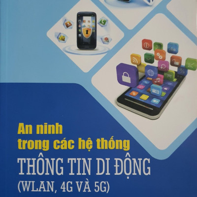 An ninh trong các hệ thống thông tin di động (WLAN, 4G và 5G)
