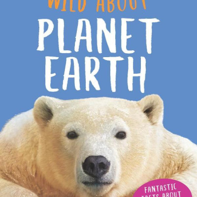 Wild About Planet Earth