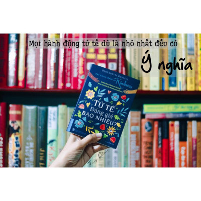 Tử Tế Đáng Giá Bao Nhiêu (Khổ nhỏ) - Bản Quyền