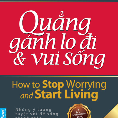 Sách Quẳng Gánh Lo Đi Và Vui Sống (Khổ Nhỏ) (Tái Bản 2021)