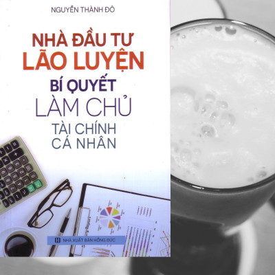 Nhà đầu tư lão luyện ( Bí quyết làm chủ tài chính cá nhân)