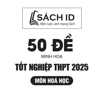 Sách - 50 Đề Minh Họa Tốt Nghiệp THPT 2025 - Môn Hóa Học