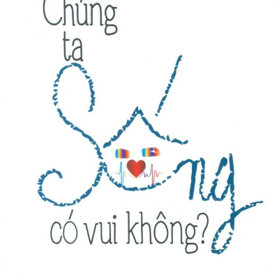 Chúng Ta Sống Có Vui Không?