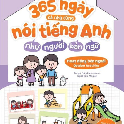 Sách - Gia Đình Song Ngữ - 365 Ngày Cả Nhà Cùng Nói Tiếng Anh Như Người Bản Ngữ - Hoạt Động Bên Ngoài - Outdoor Activities