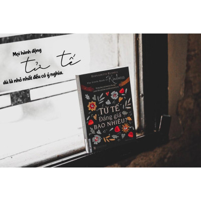 Tử Tế Đáng Giá Bao Nhiêu (Khổ nhỏ) - Bản Quyền