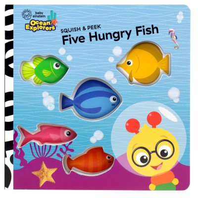 Sách ngoại văn: Baby Einstein Ocean Explorers - Squish & Peek - Five Hungry Fish