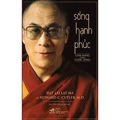 Sống Hạnh Phúc - Cẩm Nang Cho Cuộc Sống (Tái Bản 2020)