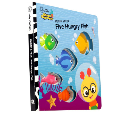 Sách ngoại văn: Baby Einstein Ocean Explorers - Squish & Peek - Five Hungry Fish
