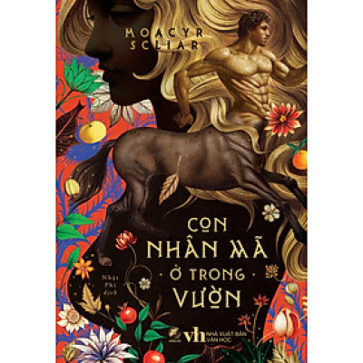 CON NHÂN MÃ Ở TRONG VƯỜN - Moarcy Scilar – Nhật Phi dịch - Linh Lan Books – Nxb Văn Học – bìa mềm