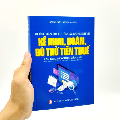 Hướng Dẫn Thực Hiện Các Quy Định Về Kê Khai, Hoàn, Bù Trừ Tiền Thuế Các Doanh Nghiệp Cần Biết