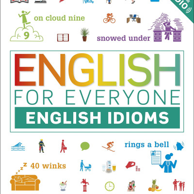 English for Everyone English Idioms: Learn and practise common idioms and expressions - English for Everyone (Paperback)