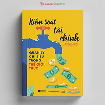 Kiểm Soát Tài Chính: Quản Lý Chi Tiêu Trong Thế Giới Thực