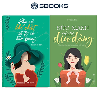 Sách Combo 2 Cuốn: Phụ Nữ Khí Chất Sẽ Tự Có Hào Quang + Sức Mạnh Của Sự Dịu Dàng - SBOOKS
