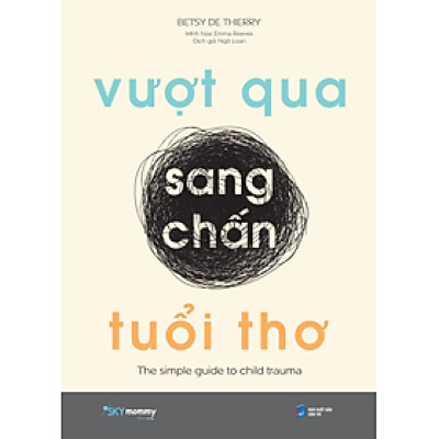 Vượt Qua Sang Chấn Tuổi Thơ