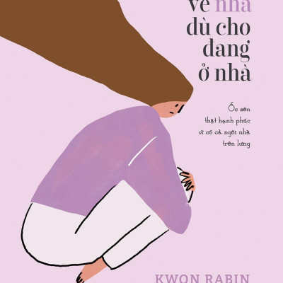 Cuốn sách: Tôi Muốn Về Nhà Dù Cho Đang Ở Nhà - Tặng Kèm Postcard