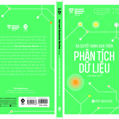 HBR - Ra Quyết Định Dựa Trên Phân Tích Dữ Liệu - Nâng Cao Hiệu Quả Kinh Doanh, Hướng Tới Phát Triển Bền Vững Thông Qua Phân Tích Chiến Lược Thông Minh - Alpha Books