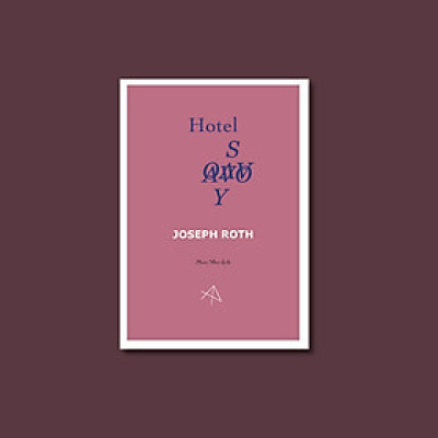 HOTEL SAVOY – Joseph Roth – Phan Nhu dịch – FORMApubli – NXB Thanh Niên