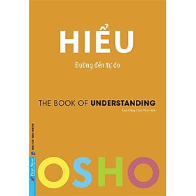 Osho: Hiểu - Đường Đến Tự Do