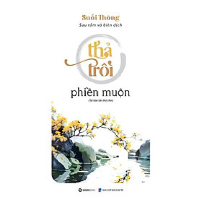 Sách - Thả Trôi Phiền Muộn (Suối Thông)