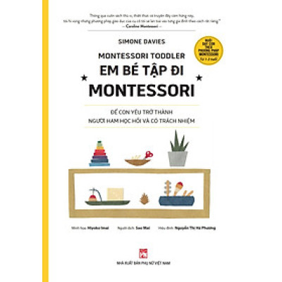 Em bé tập đi Montessori (The Montessori Toddler) - CASA SUNSHINE