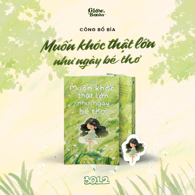 Muốn Khóc Thật Lớn Như Ngày Bé Thơ