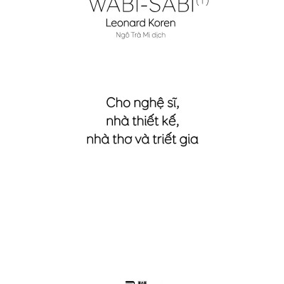 Wabi-Sabi - Tập 1 - Cho Nghệ Sĩ, Nhà Thiết Kế, Nhà Thơ Và Triết Gia