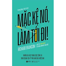 Mặc Kệ Nó, Làm Tới Đi! - Screw It, Let